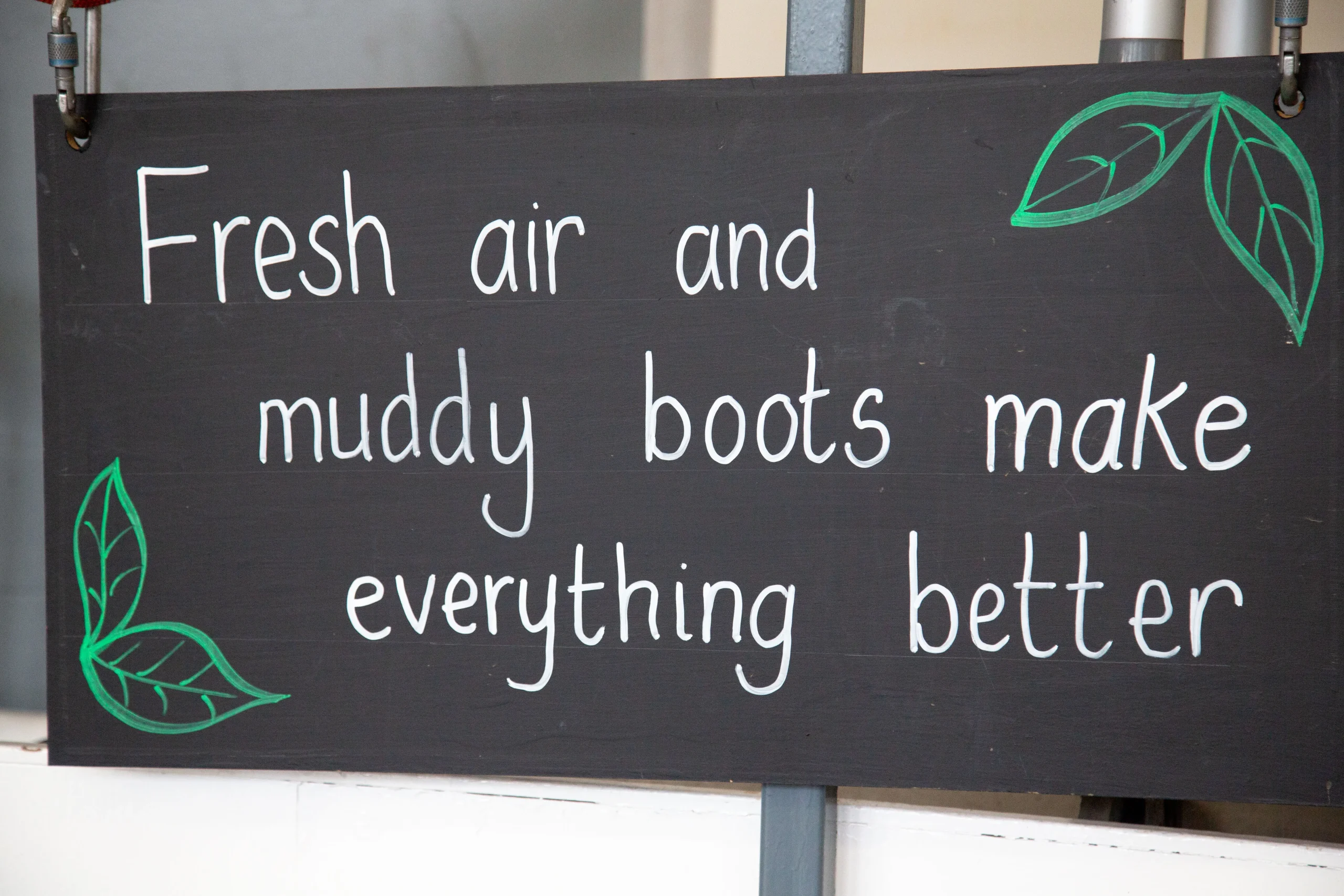 Fresh air and muddy boots make everything better sign